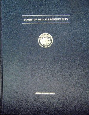 The Story of Old Allegheny City